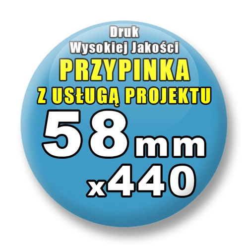 Przypinki 440 szt. / Buttony Badziki Na Zamówienie / Twój Wzór Logo Foto Projekt / 58 mm.