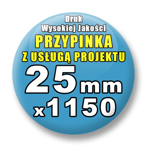 Przypinki 1150 szt. / Buttony Badziki Na Zamówienie / Twój Wzór Logo Foto Projekt / 25 mm.