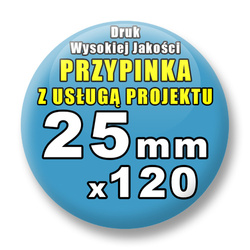 Przypinki 120 szt. / Buttony Badziki Na Zamówienie / Twój Wzór Logo Foto Projekt / 25 mm.