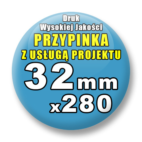 280 szt. / Przypinki Na Zamówienie / Twój Wzór Logo Foto Projekt / 32 mm.